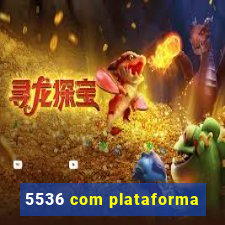 5536 com plataforma